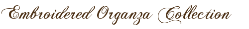 Embroidered Organza Collection