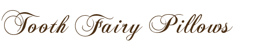 Keepsake Tooth Fairy Pillows
