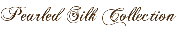 Pearled Silk Collection