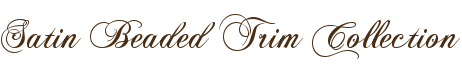 Satin Beaded Trim Collection